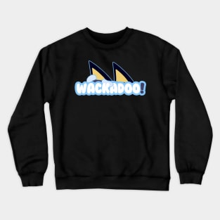 Wackadoo! Crewneck Sweatshirt